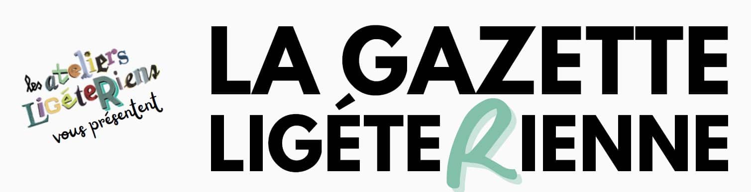 Découvrez la dernière gazette LigéteRienne !